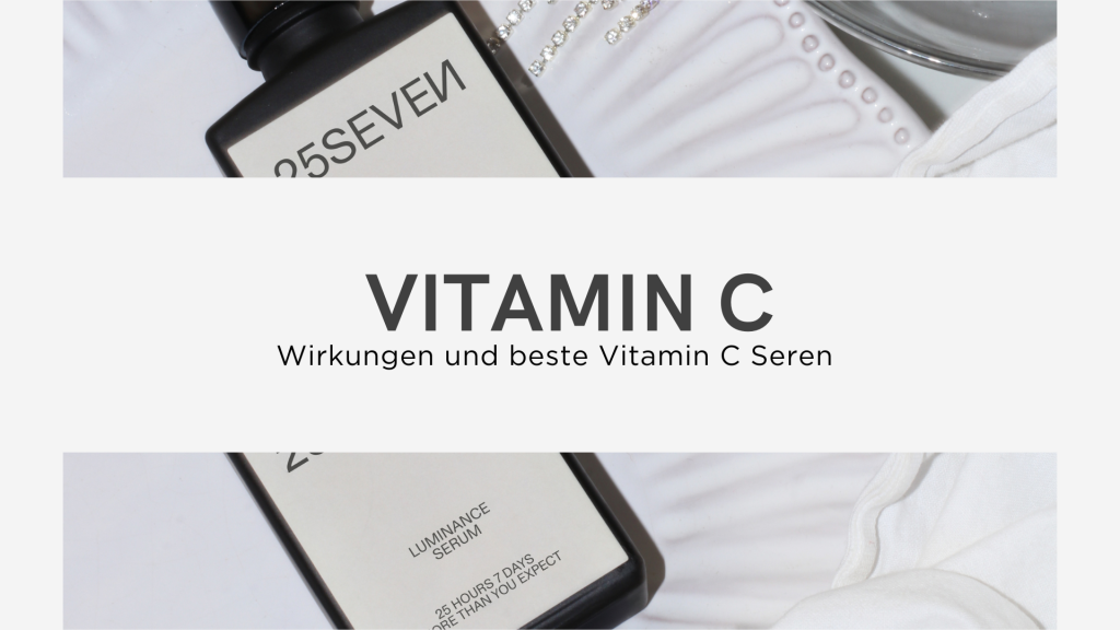 Vitamin C 
Wirkungen und beste Vitamin C Seren