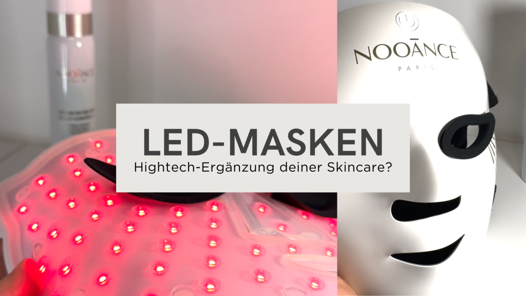 LED-Masken: Ergänzung deiner Skincare?